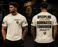 Discipline Today Dominates Tomorrow Tee
